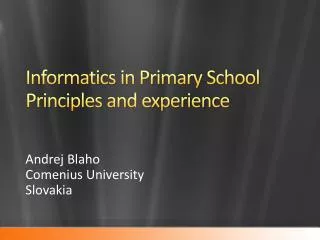 Informatics in Primary School Principles and experience