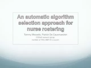 An automatic algorithm selection approach for nurse rostering