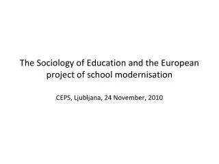 The Sociology of Education and the European project of school modernisation