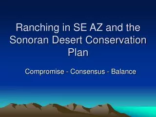 Ranching in SE AZ and the Sonoran Desert Conservation Plan
