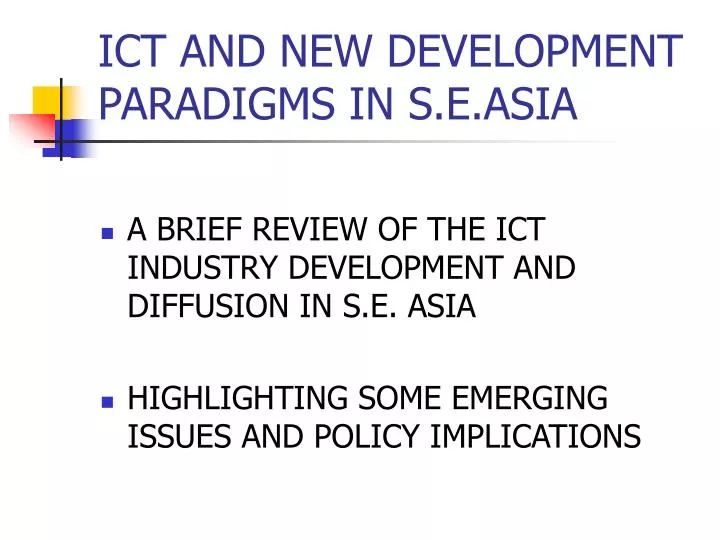 ict and new development paradigms in s e asia