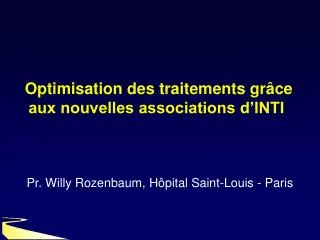 optimisation des traitements gr ce aux nouvelles associations d inti