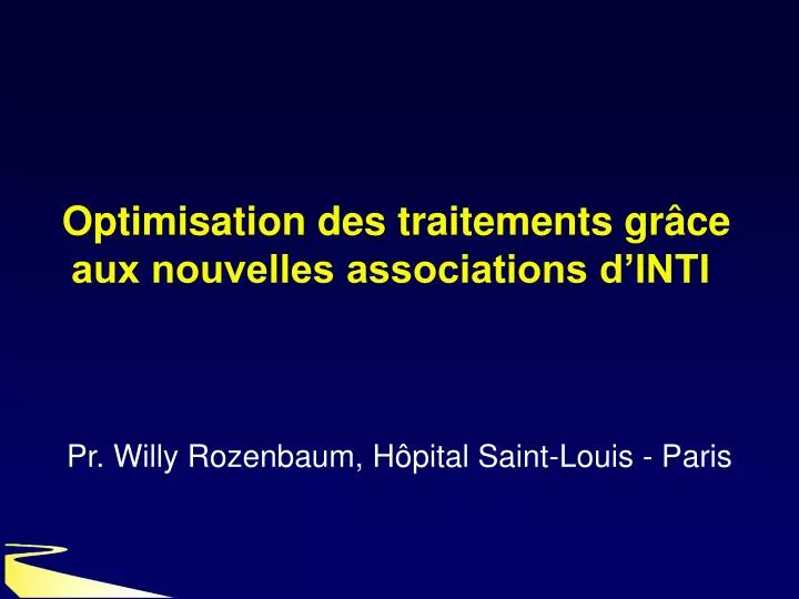 optimisation des traitements gr ce aux nouvelles associations d inti