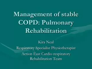 Management of stable COPD: Pulmonary Rehabilitation
