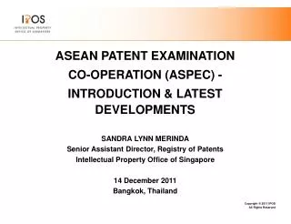 ASEAN PATENT EXAMINATION CO-OPERATION (ASPEC) - INTRODUCTION &amp; LATEST DEVELOPMENTS