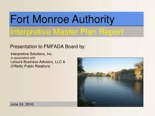 Presentation to FMFADA Board by: