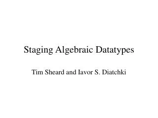 Staging Algebraic Datatypes
