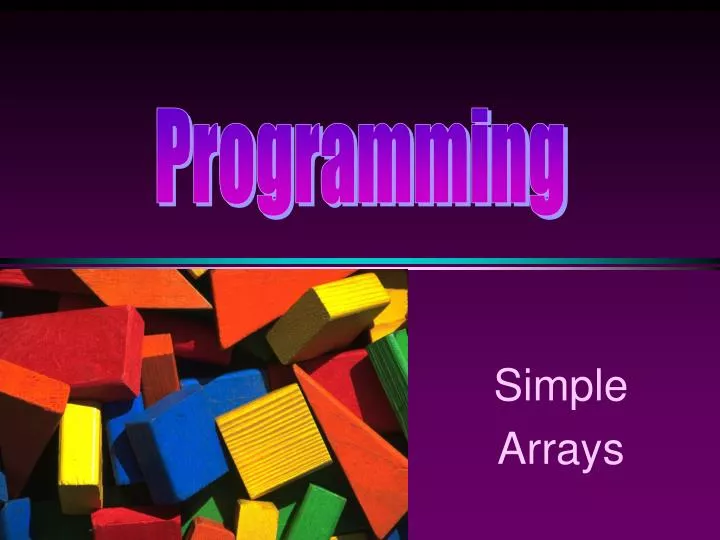simple arrays