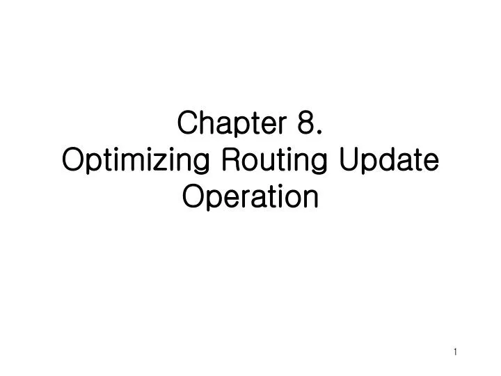 chapter 8 optimizing routing update operation