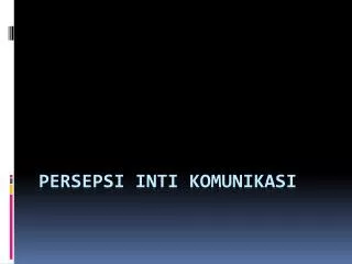 persepsi inti komunikasi