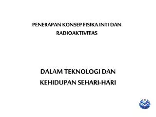 PPT - INTI ATOM DAN RADIOAKTIVITAS PowerPoint Presentation, Free ...