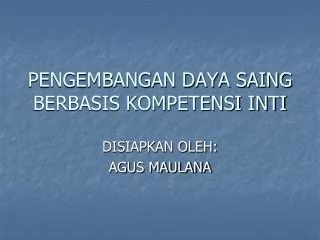 pengembangan daya saing berbasis kompetensi inti