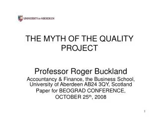 THE MYTH OF THE QUALITY PROJECT