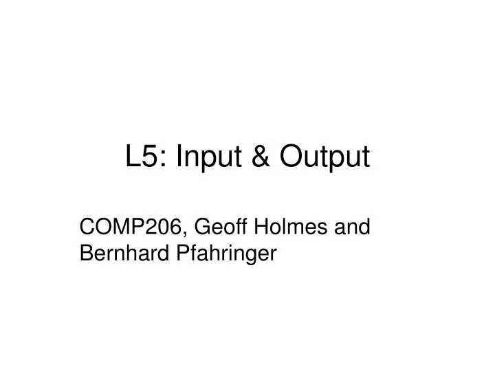 l5 input output