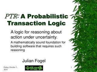 PTR: A Probabilistic Transaction Logic