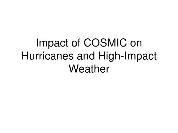 impact of cosmic on hurricanes and high impact weather