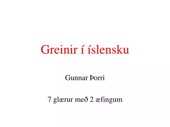 greinir slensku