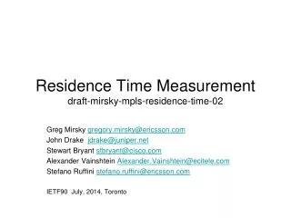 Residence Time Measurement draft-mirsky-mpls-residence-time-02