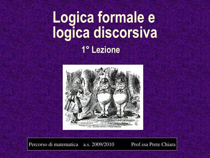 logica formale e logica discorsiva 1 lezione