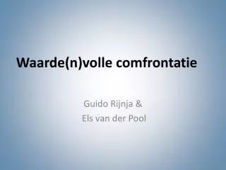 waarde n volle comfrontatie