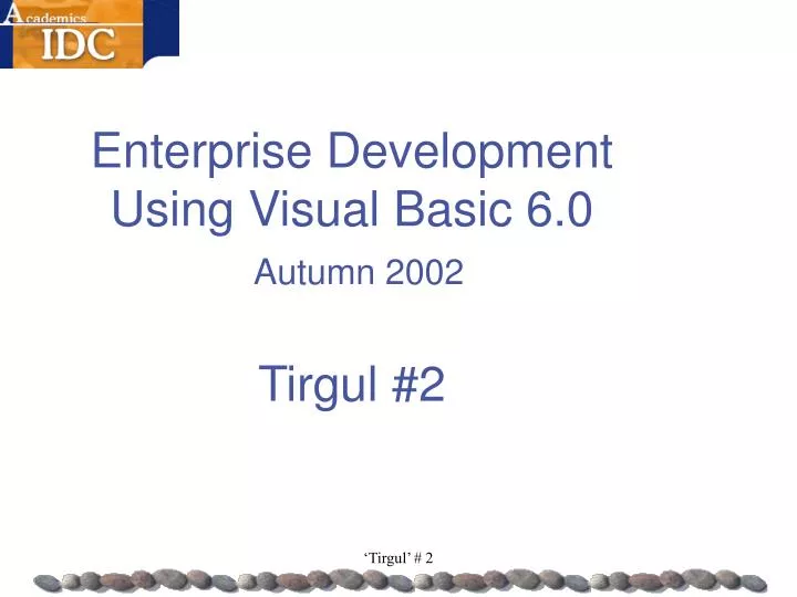 enterprise development using visual basic 6 0 autumn 2002 tirgul 2