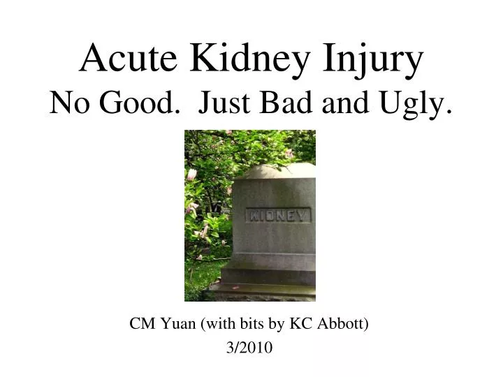 acute kidney injury no good just bad and ugly