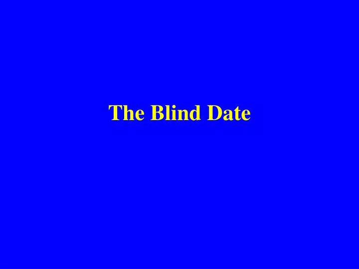 the blind date