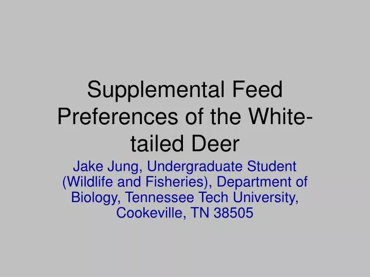 supplemental feed preferences of the white tailed deer
