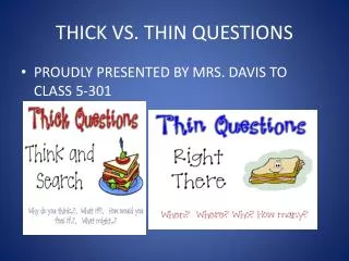 THICK VS. THIN QUESTIONS
