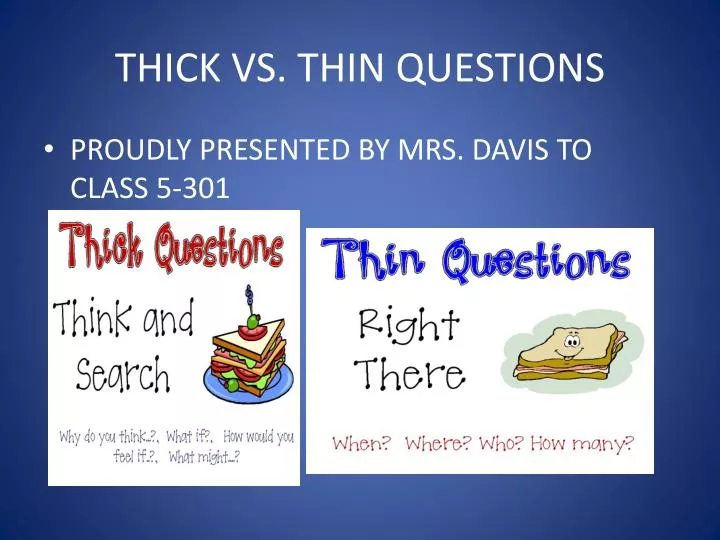 thick vs thin questions