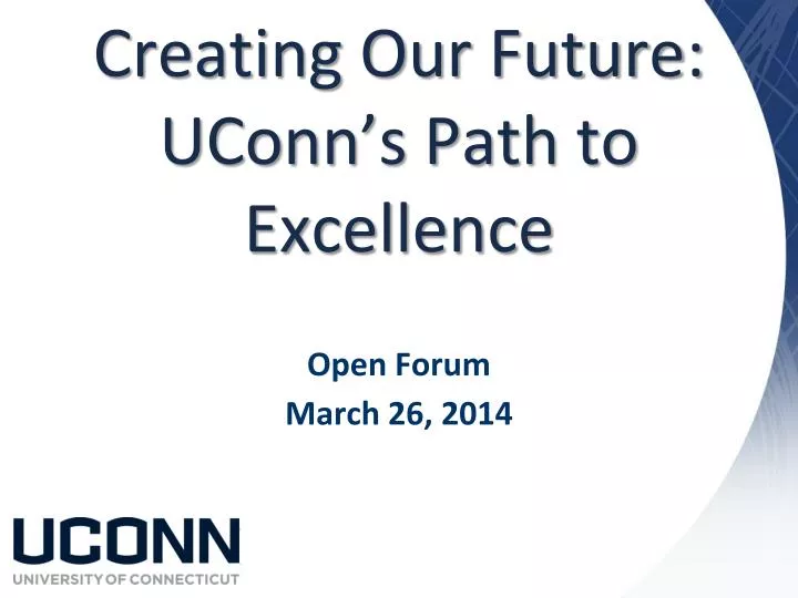 creating our future uconn s path to excellence