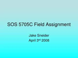 SOS 5705C Field Assignment