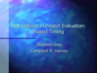 Real Options in Project Evaluation: Project Timing
