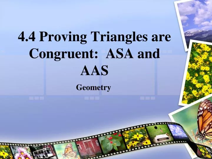 4 4 proving triangles are congruent asa and aas