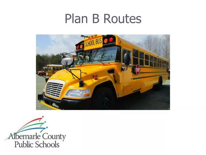 plan b routes