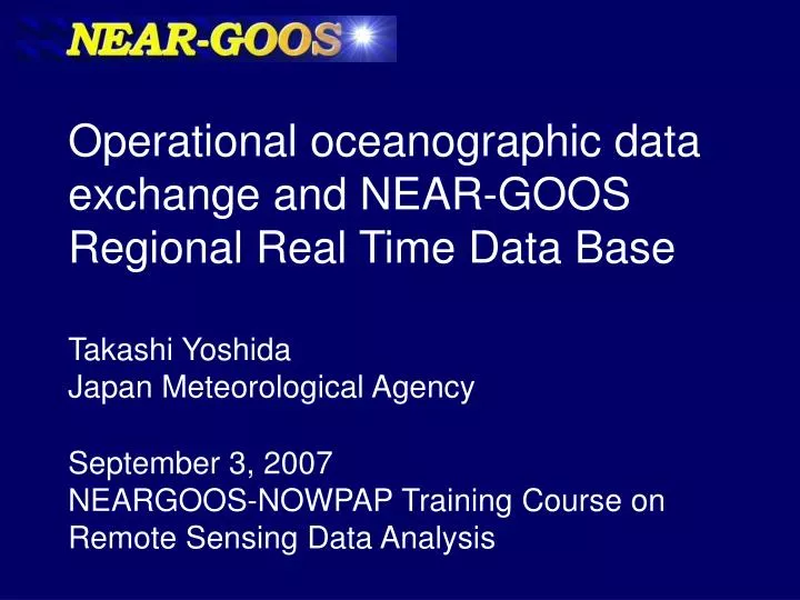 operational oceanographic data exchange and near goos regional real time data base