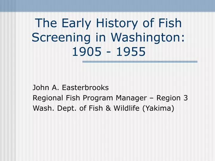 the early history of fish screening in washington 1905 1955