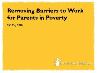 Removing Barriers to Work for Parents in Poverty