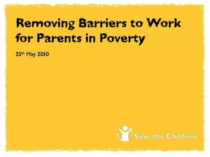 removing barriers to work for parents in poverty