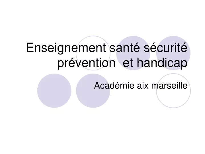 enseignement sant s curit pr vention et handicap