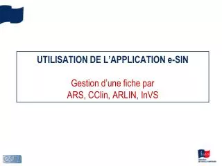 utilisation de l application e sin gestion d une fiche par ars cclin arlin invs