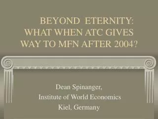 Dean Spinanger, Institute of World Economics Kiel, Germany