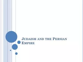 Judaism and the Persian Empire