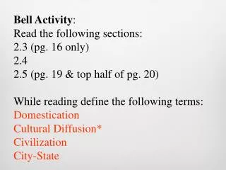 Bell Activity : Read the following sections: 2.3 (pg. 16 only) 2.4