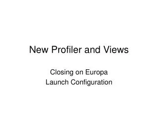 New Profiler and Views