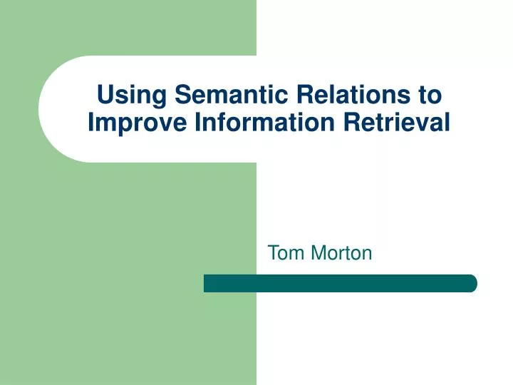 using semantic relations to improve information retrieval