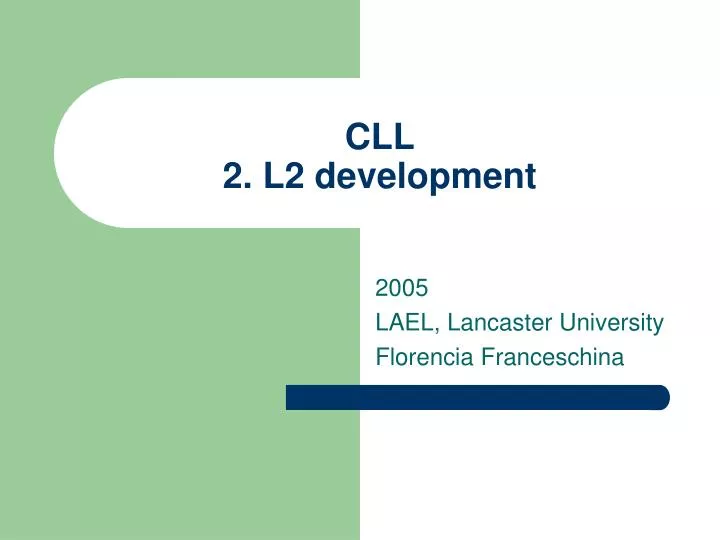 cll 2 l2 development