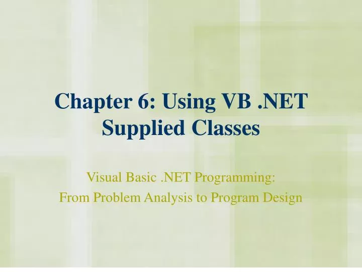 chapter 6 using vb net supplied classes