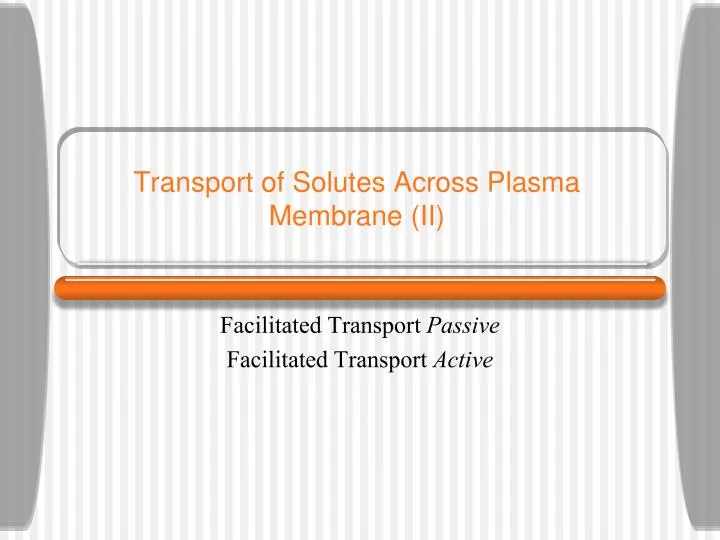 transport of solutes across plasma membrane ii