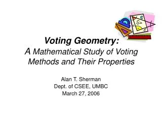 Voting Geometry: A Mathematical Study of Voting Methods and Their Properties